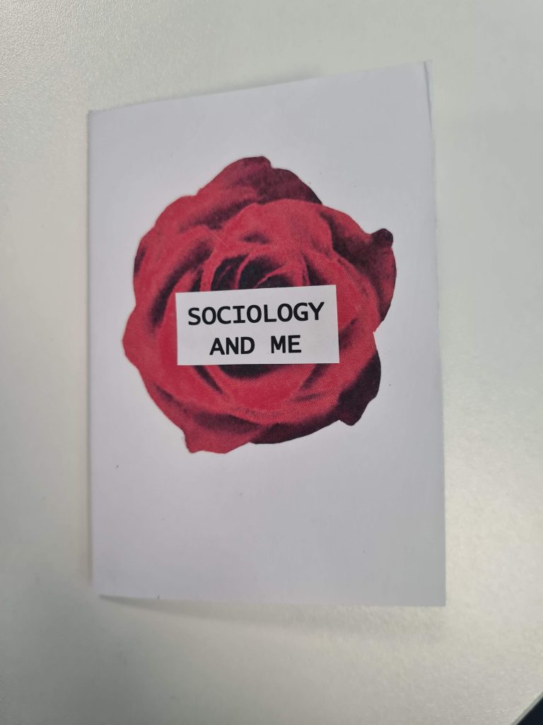 Emily's zine - a simple printed design with a Red rose overlayed with the text ' Sociology and Me' in a white box